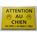 plaque "ATTENTION AU CHIEN VOUS ENTREZ A VOS RISQUES ET PERILS" jaune