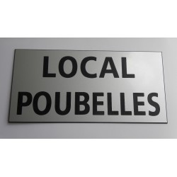 Plaque adhésive "Local Poubelles"  argentée