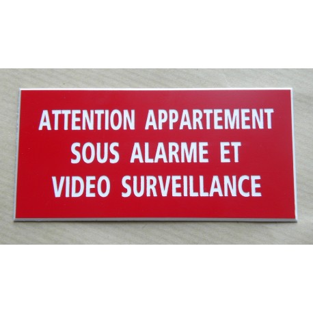 Plaque adhésive ATTENTION APPARTEMENT SOUS ALARME ET VIDEO SURVEILLANCE rouge