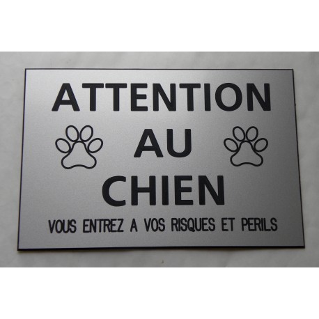 plaque "ATTENTION AU CHIEN VOUS ENTREZ A VOS RISQUES ET PERILS" argentée