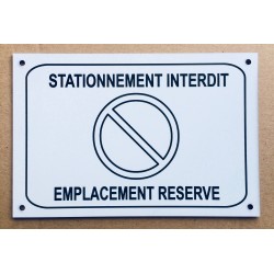 Plaque "STATIONNEMENT INTERDIT EMPLACEMENT RESERVE" blanche