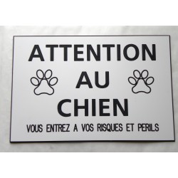 plaque "ATTENTION AU CHIEN VOUS ENTREZ A VOS RISQUES ET PERILS" blanche 2