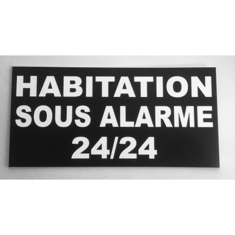 Panneau HABITATION SOUS ALARME 24/24 format 150 x 300 mm