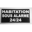 Panneau HABITATION SOUS ALARME 24/24 format 150 x 300 mm