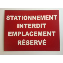 Plaque "STATIONNEMENT INTERDIT EMPLACEMENT RÉSERVÉ" rouge