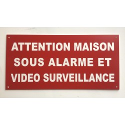 Panneau ATTENTION MAISON SOUS ALARME ET VIDEO SURVEILLANCE ft 150 x 300 mm