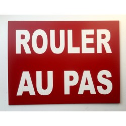 Plaque "ROULER AU PAS" rouge