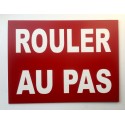 Plaque "ROULER AU PAS" rouge