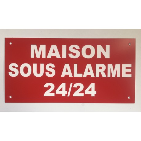 Panneau ATTENTION MAISON SOUS ALARME 24/24  ft 150 x 300 mm