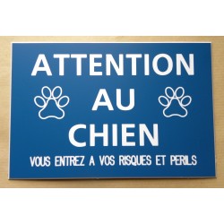 plaque "ATTENTION AU CHIEN VOUS ENTREZ A VOS RISQUES ET PERILS" bleu