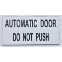 plaque adhésive "AUTOMATIC DOOR DO NOT PUSH" blanche
