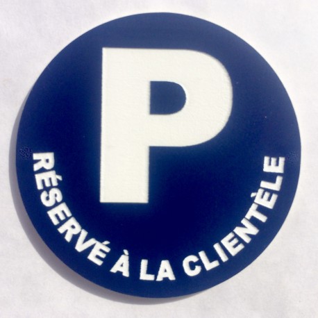 Panneau PARKING RÉSERVÉ À LA CLIENTÈLE Ø 15 cm 20 cm 30 cm