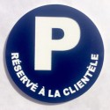 Panneau PARKING RÉSERVÉ À LA CLIENTÈLE Ø 15 cm 20 cm 30 cm