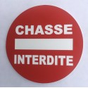 Panneau circulaire CHASSE INTERDITE Ø 15 cm 20 cm 30 cm