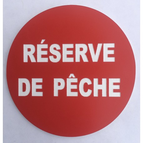 Panneau RÉSERVE DE PECHE Ø 15 cm 20 cm 30 cm