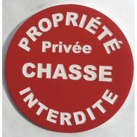 Panneau circulaire PROPRIÉTÉ PRIVÉE CHASSE INTERDITE Ø 15 cm 20 cm 30 cm