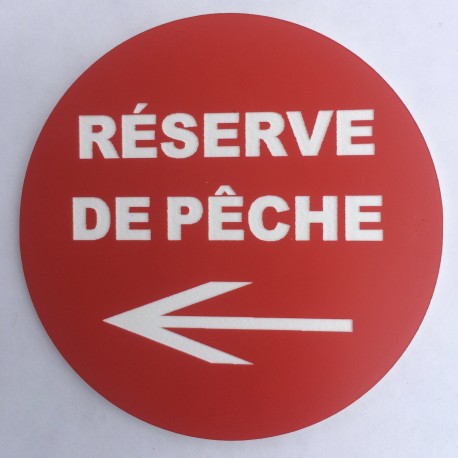 Panneau RÉSERVE DE PECHE  + FLECHE À GAUCHE Ø 15 cm 20 cm 30 cm