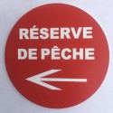 Panneau RÉSERVE DE PECHE  + FLECHE À GAUCHE Ø 15 cm 20 cm 30 cm