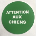 Panneau ATTENTION AUX CHIENS vert Ø 15 cm 20 cm 30 cm