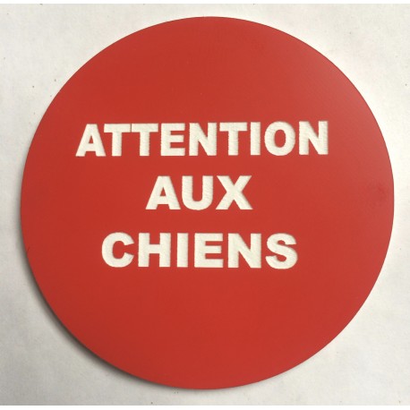 Panneau ATTENTION AUX CHIENS Ø 15 cm 20 cm 30 cm