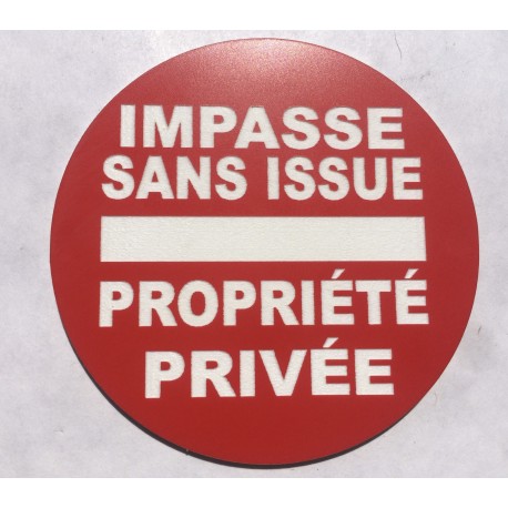 Panneau circulaire IMPASSE SANS ISSUE PROPRIÉTÉ PRIVÉE Ø 15 cm 20 cm 30 cm