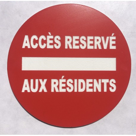 Panneau ACCÈS RÉSERVÉ AUX RÉSIDENTS Ø 15 cm 20 cm 30 cm