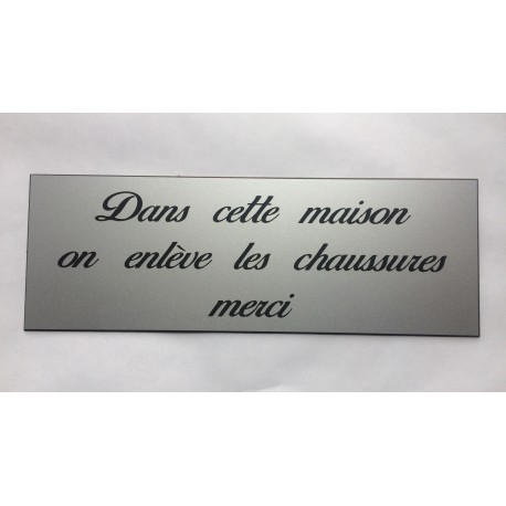 plaque adhésive "Dans cette maison on enlève les chaussures merci" argentée