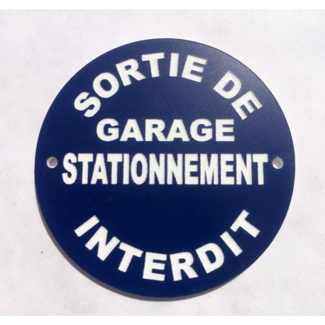 Panneau SORTIE DE GARAGE STATIONNEMENT INTERDIT Ø 15 cm 20 cm 30 cm