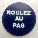 Panneau ROULEZ AU PAS bleu Ø 15 cm 20 cm 30 cm