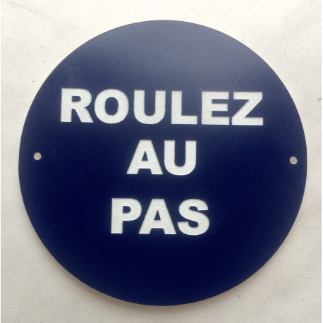 Panneau ROULEZ AU PAS bleu Ø 15 cm 20 cm 30 cm