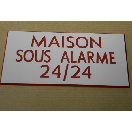 plaque adhésive "MAISON SOUS ALARME 24/24" rouge et blanche