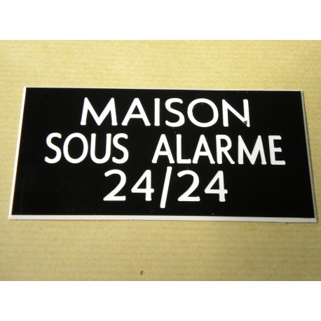 plaque adhésive "MAISON SOUS ALARME 24/24" noire
