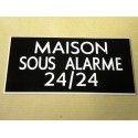 plaque adhésive "MAISON SOUS ALARME 24/24" noire