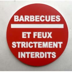 Panneau BARBECUES ET FEUX STRICTEMENT INTERDITS Ø 15 cm 20 cm 30 cm