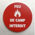 Panneau FEU DE CAMP INTERDIT Ø 15 cm 20 cm 30 cm