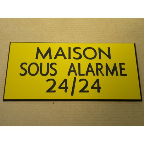 plaque adhésive "MAISON SOUS ALARME 24/24" jaune