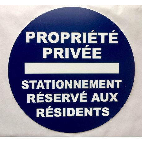 Panneau PROPRIÉTÉ PRIVÉE STATIONNEMENT RÉSERVÉ AUX RÉSIDENTS Ø 15 cm 20 cm 30 cm