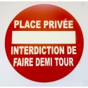 Panneau PLACE PRIVÉE INTERDICTION DE FAIRE DEMI TOUR Ø 15 cm 20 cm 30 cm