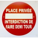 Panneau PLACE PRIVÉE INTERDICTION DE FAIRE DEMI TOUR Ø 15 cm 20 cm 30 cm