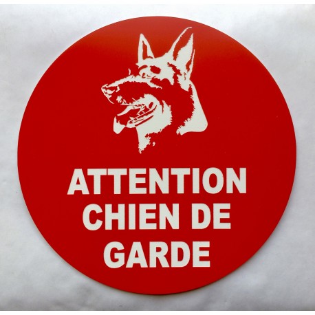 Panneau ATTENTION CHIEN DE GARDE Ø 15 cm 20 cm 30 cm
