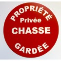 Panneau circulaire PROPRIÉTÉ PRIVÉE CHASSE GARDÉE Ø 15 cm 20 cm 30 cm