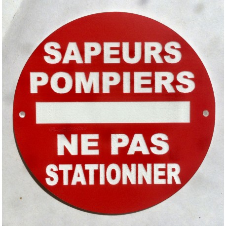 PanneauSAPEURS POMPIERS NE PAS STATIONNER Ø 15 cm 20 cm 30 cm