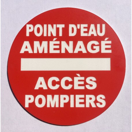 Panneau POINT D'EAU AMÉNAGÉ ACCÈS POMPIERS  Ø 15 cm 20 cm 30 cm