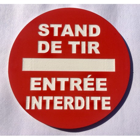 Panneau STAND DE TIR ENTRÉE INTERDITE Ø 15 cm 20 cm 30 cm