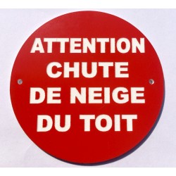 Panneau ATTENTION CHUTE DE NEIGE DU TOIT Ø 15 cm 20 cm 30 cm 2