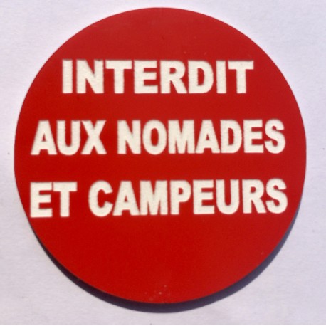 Panneau INTERDIT AUX NOMADES ET CAMPEURS  Ø 15 cm 20 cm 30 cm
