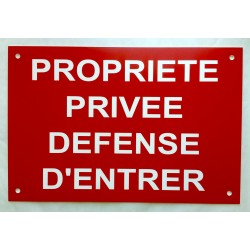 Panneau "PROPRIETE PRIVEE DEFENSE D'ENTRER" rouge ft 200x300 mm