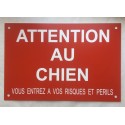 Panneau ATTENTION AU CHIEN VOUS ENTREZ A VOS RISQUES ET PERILS FORMAT 200X300 MM