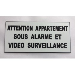Plaque adhésive ATTENTION APPARTEMENT SOUS ALARME ET VIDEO SURVEILLANCE blanche