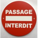 Panneau PASSAGE INTERDIT Ø 15 cm 20 cm 30 cm